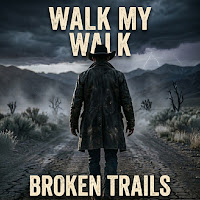 Broken Trails - Walk My Walk mp3 ডাউনলোড