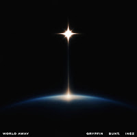 Gryffin - World Away Ft Bunt. & Inéz mp3 ডাউনলোড