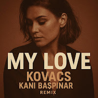 Kani Baspinar - My Love Revers Mix (Feat. Kovacs) mp3 ডাউনলোড