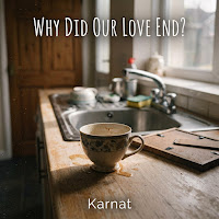 Karnat - Why Did Our Love End? mp3 ডাউনলোড